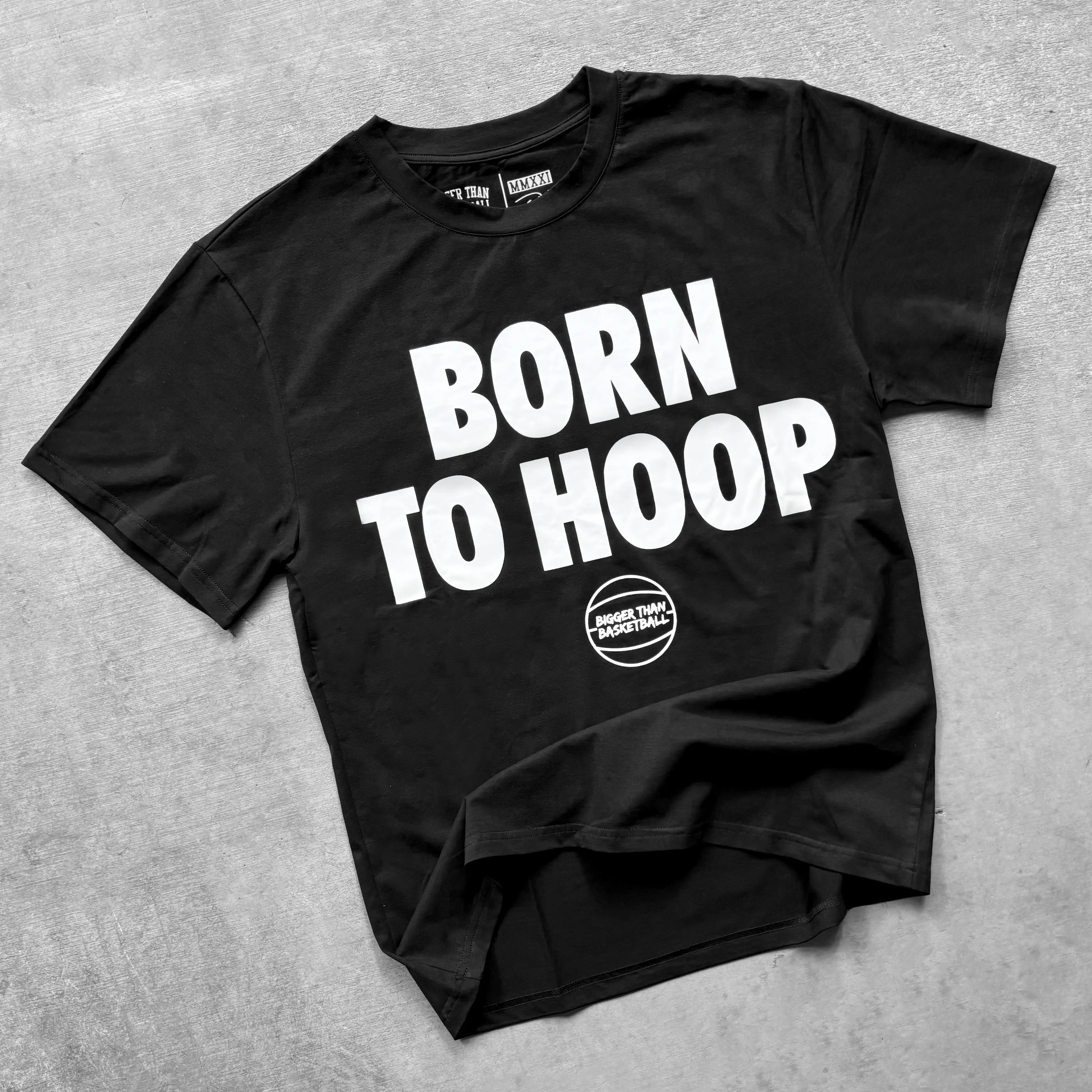 Born To Hoop - T-Shirt - Black Bigger Than Basketball