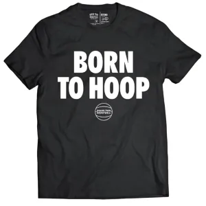 Born To Hoop - T-Shirt - Black Bigger Than Basketball