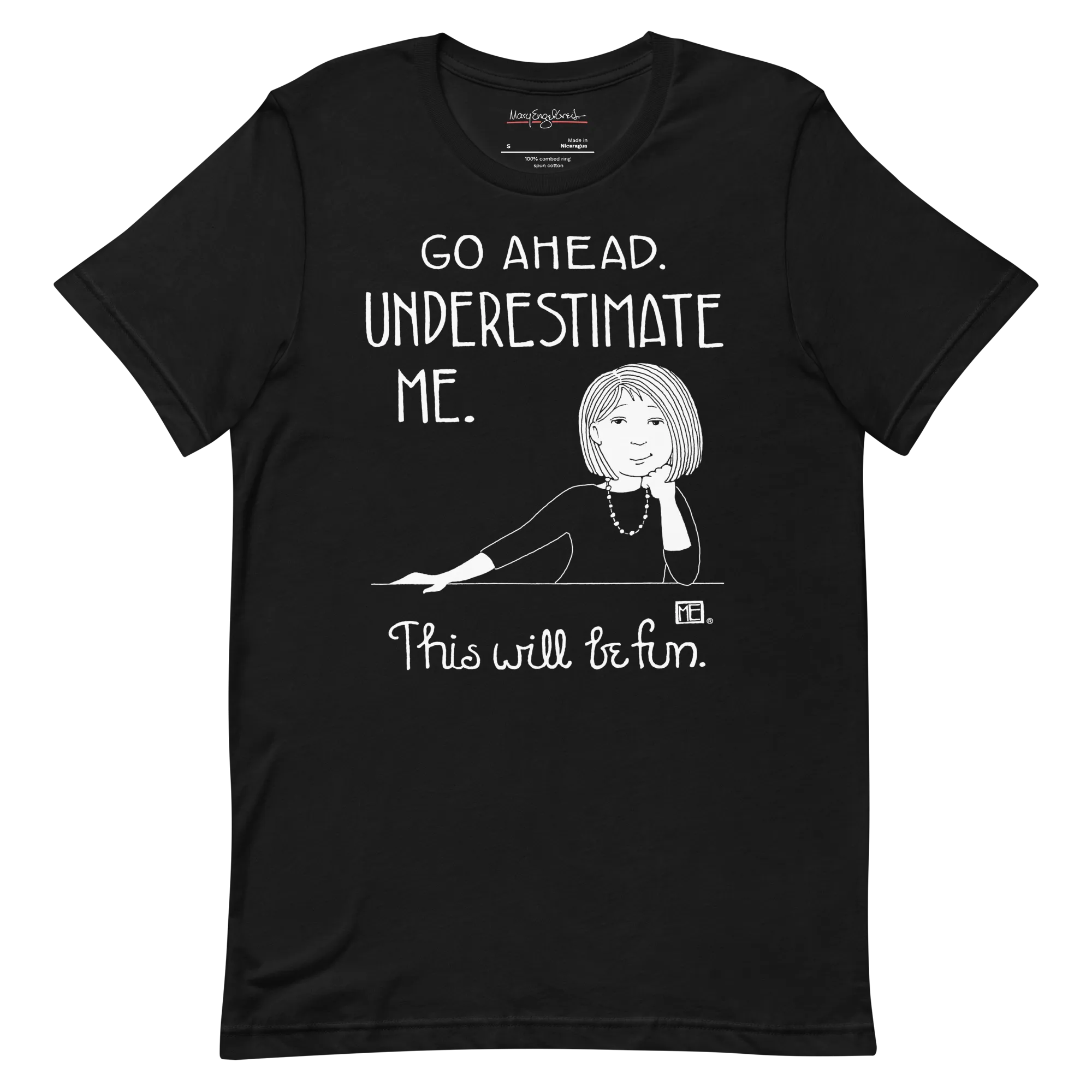 Underestimate Me Unisex T-Shirt