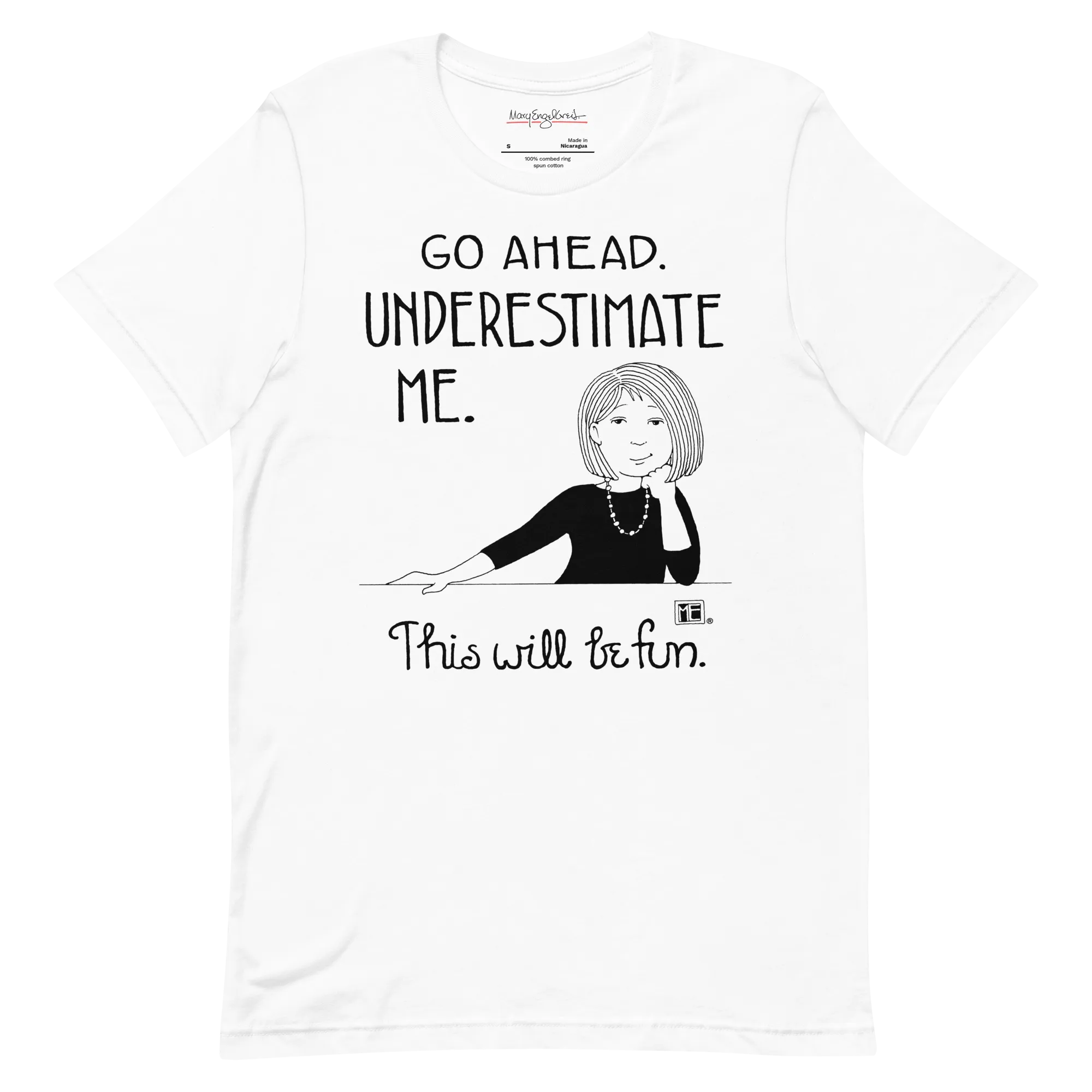 Underestimate Me Unisex T-Shirt